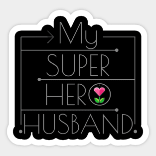 My Super Hero Husband Sticker